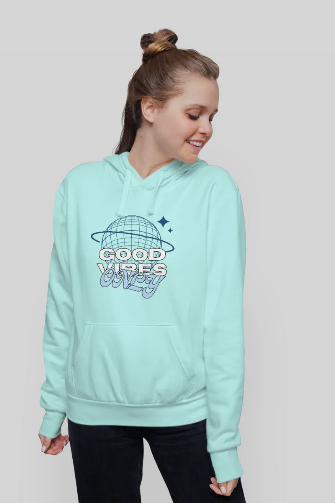 Good Vibes Only Mint Printed Hoodie for women